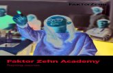Faktor Zehn Academy€¦ · Faktor Zehn Academy education development Faktor Zehn Faktor Zehn 2 Faktor Zehn Academy Give yourself and your employees an overview of our core insurance