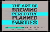The Art of Brewing - biermarkt · Me #EVENTPLANNER | You #OFFICEHERO | Us #PARTNERSINSTEIN Cheers to 150 Biers, ˜om-Scratch Cuisine, and a Memorable Event for you and your Guests!
