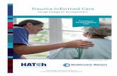 Trauma-Informed Care - Healthcentric Advisors€¦ · Care. (m) Trauma-Informed Care. The facility must ensure that residents who are trauma survivors receive culturally competent,