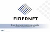 Data Centers turnkey projects - Fibernet · Analyse and design Project management Turnkey execution Maint & Clean Infrastructure IT Room Double floor ... Cat.6A, 10G cooper connections