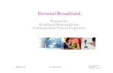 Personal Broadband - Communications Futures Programcfp.mit.edu/events/jan05/presentations/hossein_moiin.pdf · Personal Broadband Hossein Moiin January 25th, 2005 page 3 BBWG, CFP
