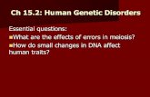 Ch15.2: Human Genetic Disordersblogs.4j.lane.edu/.../ch-15.2-notes_2018_4_24_human-genetic-disord… · on the tongue enlarged liver and spleen ; hut-terr ulcers in the intestine