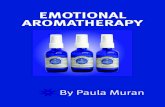 EMOTIONAL AROMATHERAPY - Kumara Institute...EMOTIONAL AROMATHERAPY 4 Emotional Aromatherapy was created in the early 1990s when emotional healing was in its infancy. I pioneered the