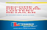 BECOME A DELAWARE LOTTERY RETAILER › Content › assets › retailers › ... · 2018-08-02 · Retailers who sell a winning LOTTO AMERICASM ticket with a $100,000 All-Star Bonus