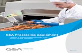 GEA Processing equipment€¦ · Efficiency Combine flexibility with benchmark performance in terms of capacity, productivity, yield, automation and sustainability. Safety Meet and