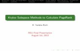 Krylov Subspace Methods to Calculate PageRankpeople.missouristate.edu/lesreid/reu/2013/PPT/ben.pdf · Introduction Creating the Google Matrix Some More Linear Algebra Arnoldi’s