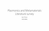 Plasmonics and Metamaterials Literature survey · Metamaterials •Metamaterials are artificially engineered materials specifically to have properties not found in natural materials.