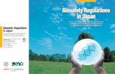Biosafety Regulations in Japan · Biosafety Regulations in Japan Biosafety Regulations in Japan What is the Cartagena Protocol? What is the Cartagena Act＊? The Cartagena Protocol