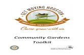 Community Gardens Toolkit - houstontx.gov · organic gardening opportunities since 2010. With six raised beds, the garden is easily accessible for people who are mobility impaired.