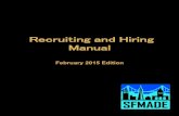 Recruiting and Hiring Manualsfmade.org/wp-content/uploads/Feb-2015-SFMade-Hiring-and... · 2018-10-22 · recruiting. Tweeting your opening with a link to the posting on your company