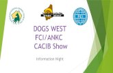 DOGS WEST FCI/ANKC CACIB Show - dev.tasdogs.comdev.tasdogs.com › wp-content › uploads › 2018 › 07 › 01-DOGS-West-F… · DOGS WEST FCI/ANKC CACIB Show Information Night.