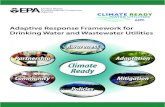 Adaptive Response Framework for Drinking Water …...Adaptive management proves useful in the context of climate change planning because it is an iterative process, em phasizing learning