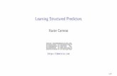Learning Structured Predictors - LxMLS 2020lxmls.it.pt/2018/strlearn.pdf · 2018-06-19 · Learning Structured Predictors Xavier Carreras 1/74. Supervised (Structured) Prediction