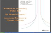 Nutrition in community, WHO, 2014 Dr. Mostafa Noroozi ...eprints.qums.ac.ir/525/1/community nutrition.pdf · Nutrition in community, WHO, 2014 Dr. Mostafa Noroozi Associated Professor