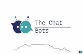 The Chat BWayo to tthe cslient - COVER Publications€¦ · USEMessaging Apps as the new platform Bots as the new apps Free Facebook on Mondays WhatsApp Bundles available. FinChatBot