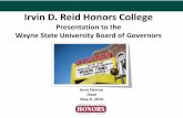 Irvin D. Reid Honors College - Board of Governors › meetings › 228 › studentAffairs... · Mission: The Irvin D. Reid Honors College provides Wayne State University’s highest-achieving