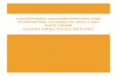 COUNTERING UNDERREPORTING AND SUPPORTING VICTIMS … › assets › pdf › Come Forward_Good... · COUNTERING UNDERREPORTING AND SUPPORTING VICTIMS OF ANTI-LGBT HATE CRIME ... They