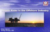 Health Risks in the Offshore Industry€¦ · –Approx. 10,000 offshore workers exposed above UEAV (85 dB) –High noise exposures result in significant risk of NIHL (also communication