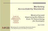 Measuring and Approved by Improving the Return …...Improving the Return from TV Advertising (An Example) April 2008 Draft VII: Approved by MASB Board for Posting & Industry Feedback