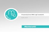 Mentors4U - Facoltà › segp › files › 2016 › 06 › M4U... · Presentazione M4U agli studenti Aprile 2016 Mentors4U. 2 Executive Summary Mentors4u ...