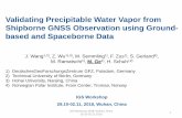 Validating Precipitable Water Vapor from Shipborne GNSS ...€¦ · IGS Workshop 2018, Wuhan, China 29.10-02.11 2018 Validating Precipitable Water Vapor from Shipborne GNSS Observation