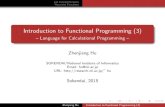 Introduction to Functional Programming (3) · 2015-05-16 · Zhenjiang Hu Introduction to Functional Programming (3) List Comprehensions Recursive Functions List comprehensions can