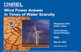 Wind Power Answer In Times of Water Scarcity (Presentation) · 2013-09-30 · Water Intensity of Electricity Generation. Coal Nuclear Natural Gas Solar Wind Biomass Geothermal. Source: