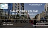 SMART CITIES IRELAND - ETSI · SMART CITIES IRELAND Think Ahead, Act Together ETSI IoT Workshop France, 2018/10/23 Dr.Mihai Bilauca Head of Digital Strategy Limerick City & County