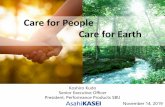 Care for People Care for Earth - 旭化成株式会社...2019/11/14  · Care for People Care for Earth Koshiro Kudo Senior Executive Officer President, Performance Products SBU November