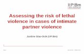 Assessing the risk of lethal violence in cases of …...2015/03/14  · cases: 82% of intimate partner homicides were identified as high risk 18% were rated in low and middle risk