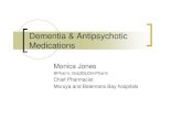 Dementia & Antipsychotic Medications · 2014-07-13 · Dementia & Antipsychotic Medications. OVERVIEW Behavioural and Psychological Symptoms of Dementia ... Anti-Parkinson's medications