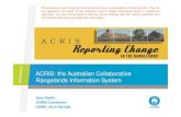 ACRIS: the Australian Collaborative Rangelands Information Systemlwa.gov.au/files/pages/2742/session-4c-aac-meet-rangelands-bastin-… · ACRIS: the Australian Collaborative Rangelands