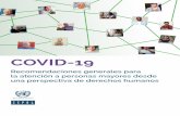 COVID-19: Recomendaciones generales para la atención a personas … · 2020-06-08 · internacional de derechos humanos y en ningún caso deben usarse como base para socavar los