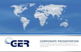 CORPORATE PRESENTATION - GER Consultancy · CORPORATE PRESENTATION . WHO WE ARE. WHAT WE DO. GER is a specialist engineering staffing, consultancy services and outsourcing business