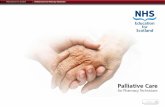 Palliative Care - NES · 2014-04-01 · palliative care medicines could be accessed over a 24-hour period. These pharmacies will have received extra training and will usually have