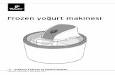 Frozen yoğurt makinesi ... üzere, ev yapımı frozen yoğurdun bir süre sonra sert-leşebileceğini dikkate alın. •Frozen yoğurt karışımı oldukça sertse kapak, dönen karıştırı-cının
