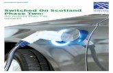 Switched On Scotland Phase Two - Transport Scotland › media › 39306 › ... · Switched On Scotland Phase Two: An Action Plan For Growth Transport Scotland 7 This 10-point plan