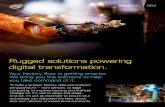 Rugged solutions powering digital transformation. · 2020-06-12 · Rugged solutions powering digital transformation. Your factory floor is getting smarter. We bring you the solutions