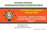 ECOWAS Sustainable Energy Week - ECREEE › sites › default › files › ecowas_electricity...ECOWAS Sustainable Energy Week “Towards a Viable and Robust Energy Market in the