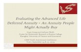 Evaluating the Advanced Life Deferred Annuity An Annuity ... · PDF file The Advanced Life Deferred Annuity (ALDA) Concept 1 • Brought to our attention by Milevsky (2005). • An