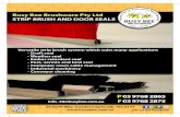 Busy Bee Brushware Pty Ltd STRIP BRUSH AND DOOR SEALS › 16d9e32d-4782-4ea6... · P 03 9768 2865 info_39@busybee.com.au F 03 9768 2875 39 Swift Way, Dandenong South, VIC 3175 Like