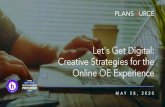 Let's Get Digital: Creative Strategies for the Online OE ... › ... · Let's Get Digital: Creative Strategies for the Online OE Experience MAY 28, 2020. Confidential and proprietary