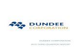 DUNDEE CORPORATION 2015 THIRD QUARTER REPORT · PDF file SEPTEMBER 2015 – DUNDEE CORPORATION 3 U NDERSTANDING THE ALLOCATION OF DUNDEE CORPORATION’S CAPITAL Certain of the Corporation’s