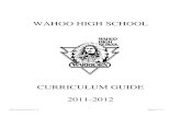 WAHOO HIGH SCHOOL › pages › uploaded_files › WHS CURR... · 1 WHS Curriculum Guide 111-12 Updated 2/17/1 WAHOO HIGH SCHOOL CURRICULUM GUIDE 2011-2012