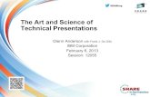 The Art and Science of Technical Presentations · PDF file The Art and Science of Technical Presentations Glenn Anderson with Frank J. De Gilio IBM Corporation February 6, 2013 Session: