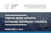 VISION ZERO UPDATE: CITIZENS’ ADVISORY COUNCIL › sites › default › files › agendaitems... · 2019-12-19 · VISION ZERO UPDATE: CITIZENS’ ADVISORY COUNCIL . FEBRUARY 5,