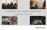 LIBRARY ALL STAFF MEETING - University of Waterloo · 2015-09-28  · Excellence, Innovation and Wellness (EIW) Standard • EIW is a Canadian quality and wellness standard and program