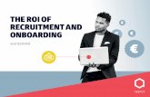 THE ROI OF RECRUITMENT AND ONBOARDING · 2019-08-13 · businesses on the emerging trends impacting hiring, retention and engagement. He is author of the book Exceptional Talent,