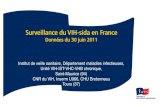 Surveillance du VIH-sida en France - antoniocasella.eu1 Surveillance du VIH-sida en France Données du 30 juin 2011 Institut de veille sanitaire, Département maladies infectieuses,