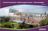 Information Management Strategy · information management strategy. Better information management will create efficiencies in accommodation, IT and ... information management objectives
